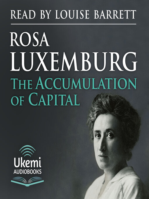 Title details for The Accumulation of Capital by Rosa Luxemburg - Wait list